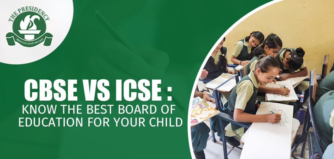 CBSE vs ICSE: Know the Best Board of Education for Your Child