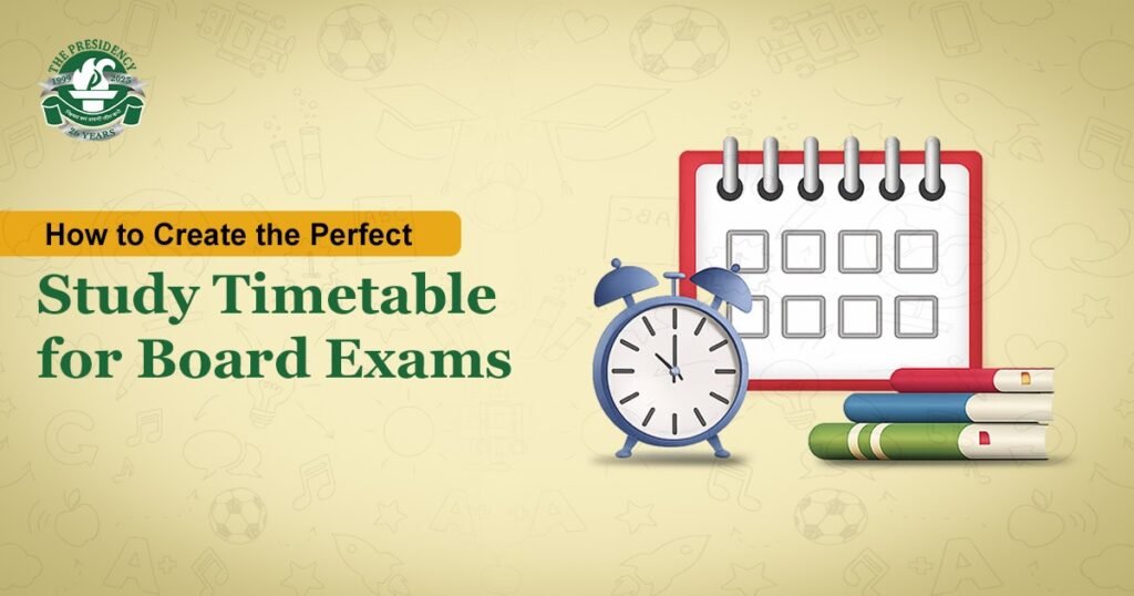 How to Create the Perfect Study Timetable for Board Exams