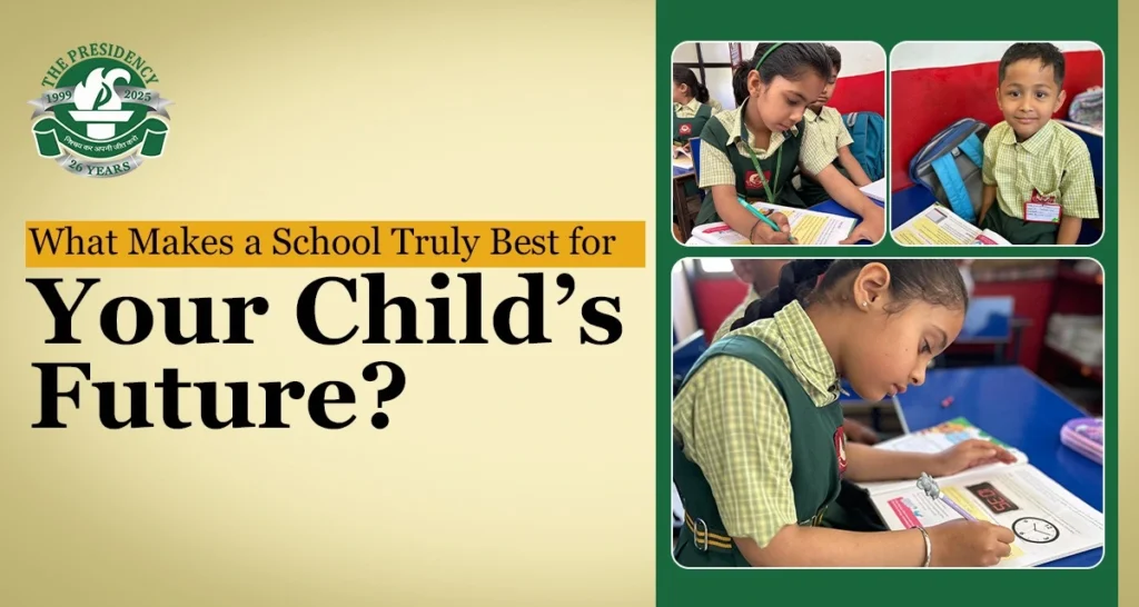 What Makes a School Truly Best for Your Child’s Future?